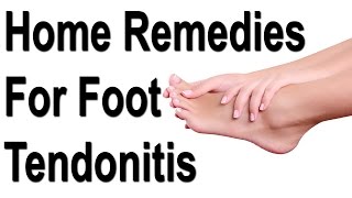 13 Best Home Remedies For Foot Tendonitis [upl. by Nanny405]