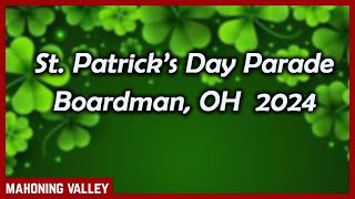 St Patricks Day Parade 2024 Boardman OH [upl. by Eanrahs333]