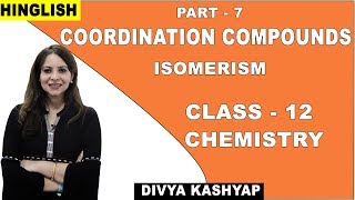 Coordination Compounds  Class 12 Chemistry  Isomerism  iWiz Divya [upl. by Pennebaker]