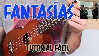 Cómo tocar quotFantasíasquot Unplugged Farruko amp Rauw Alejandro en UKELELE TUTORIAL FÁCIL [upl. by Nostrebor]