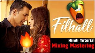 Filhaal  Song Mixing Mastering Hindi Tutorial [upl. by Peltz]