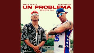 Original Fam UN PROBLEMA [upl. by Avonasac]