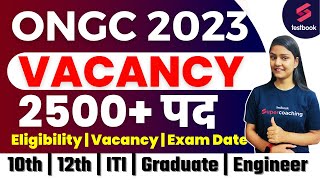 ONGC Notification 2023 Out  ONGC 2500 Posts  Syllabus Salary Age  ONCC New Vacancy 2023 [upl. by Brucie]