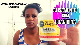 ALISAMENTO COM GUANIDINA EM CASA  PASSO A PASSO [upl. by Roeser592]