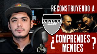 ReConstruyendo a Control Machete Comprendes Mendes [upl. by Walt91]