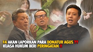 FA AKAN LAPORKAN PARA DONATUR AGUS  KUASA HUKUM BERI PERINGATAN [upl. by Liuka350]