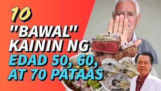 10 quotBawalquot Kainin ng Edad 50 60 70 Pataas  By Doc Willie Ong [upl. by Lapides]