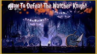 How To Defeat The Watcher Knight  Hollow Knight [upl. by Aihsotan]