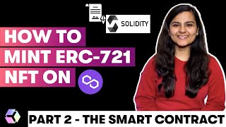 Mint ERC721 NFT on Polygon TUTORIAL  Part 2  Writing the Smart Contract [upl. by Joub]