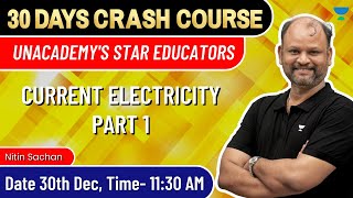 Current Electricity  30 Days Crash Course  Nitin Sachan  JEE 2023  Unacademy Accelerate [upl. by Nrehtak]