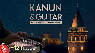 Instrumental Turkish Music  Kanun amp Guitar 1 ♫ ᴴᴰ [upl. by Notlrak299]