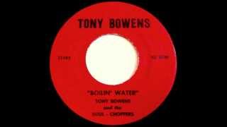 TONY BOWENS AND THE SOULCHOPPERS  Boilin Water [upl. by Massey414]