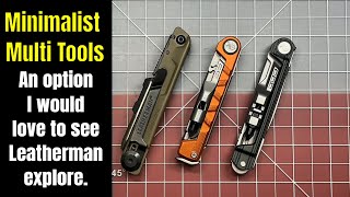 Minimalist Multi Tools  An idea I think Leatherman should explore [upl. by Nolak]