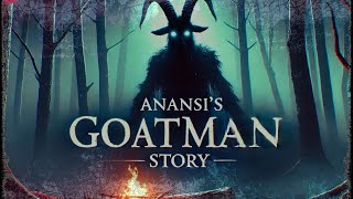 Anansi’s Goatman Story  A shocking Camping Story [upl. by Leelahk]