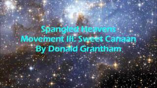 Spangled Heavens Movement III Sweet Canaan By Donald Grantham [upl. by Chrystel23]