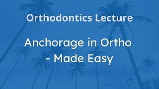 ORTHODONTIC  Anchorage in Orthodontics  NEET MDS AIIMS MDS INICET NBDE ADC NDBE [upl. by Janene]