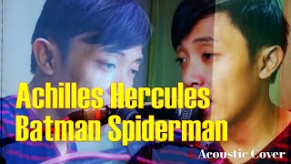 Achilles Hercules Batman Spiderman [upl. by Abernathy]