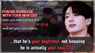 Jungkook FF Forced marriage with Ur new CEO he’s angry at U make him Ur fake boyfriend BTS Oneshot [upl. by Vita151]