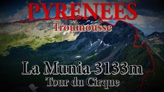 Pyrénées  La Munia 3133m  Tour du cirque de Troumouse  Traversée des 3000m [upl. by Anerroc]