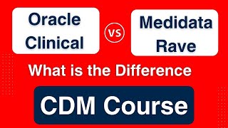 CDM Course  Unveiling the differences between Oracle clinical and Medidata rave [upl. by Grizel32]