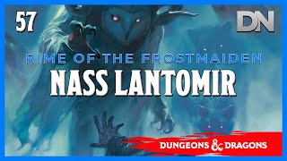 RIME OF THE FROSTMAIDEN  S1 EP57  Nass Lantomir [upl. by Nelram]