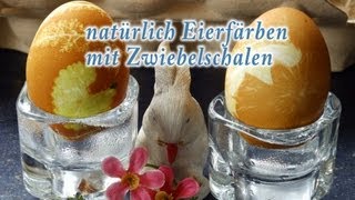 Ostereier natürlich färben mit Zwiebelschalen [upl. by Kopp796]