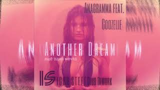 Anagramma feat Goozelle – Another Dream  IGOR STEFF Club Rework  Audio [upl. by Dorothee]