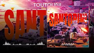 GAMMA  SANTORINI TOUTOUNI Audio officiel [upl. by Aiclid]