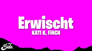 KATI K FiNCH  Erwischt Lyrics [upl. by Berard873]