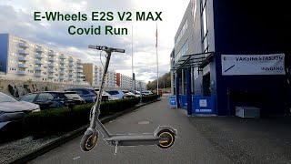 EWheels E2S V2 MAX Covid Run [upl. by Muslim]