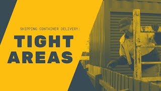 How We Deliver Shipping Containers into Tight Areas [upl. by Ardis]