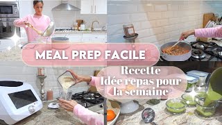 MEAL PREP FACILE RECETTE amp IDÉES DE REPAS POUR LA SEMAINE [upl. by Ahsitauq]