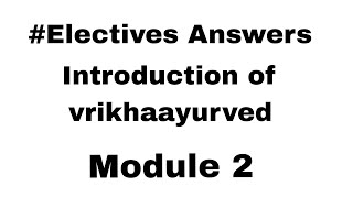 Vrukshaayurved Module 2Electives Answers Ncism Electives Answers [upl. by Llacam]