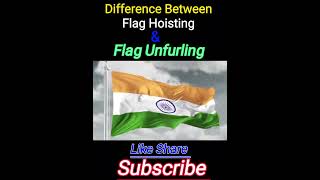 Difference Flag Hoisting amp Flag Unfurling  independence Day amp Republic Day justwatch facts [upl. by Nosretep658]