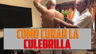 Como curar la Culebrilla  Remedio Casero para curar Herpes Zoster [upl. by Nesral]