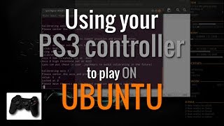 How to use PS3 Sixaxis Controller to play on Ubuntu 12XX mame steam etc [upl. by Alain196]