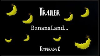 Trailer BananaLand  Temporada 2 [upl. by Earal]