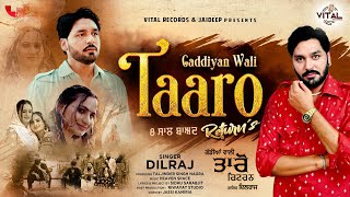 Gaddiyan Wali Taaro Returns  Dilraj  Official Music Video 2022  Vital Records [upl. by Januarius]