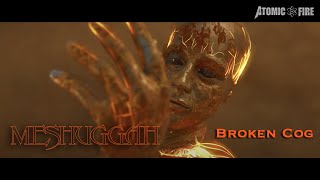 MESHUGGAH – Broken Cog Official Music Video [upl. by Wincer]