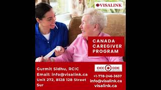 Visalink Immigration  Canada Caregiver Program [upl. by Lebisor]