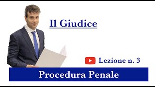 Procedura Penale Lezione n3 Il Giudice [upl. by Ahsekar498]