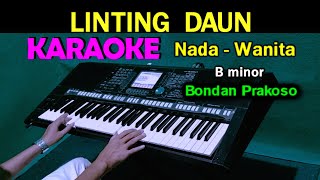 LINTING DAUN  KARAOKE Nada Wanita  DJ Selow Full Bass [upl. by Aitak]