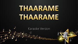 Thaarame Thaarame  Ghibran Karaoke Version [upl. by Eolcin]