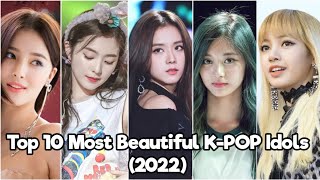 Top 10 Most Beautiful KPop Idols 2022 Updated [upl. by Hiro331]