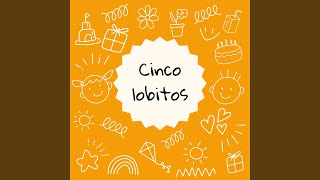 Cinco Lobitos [upl. by Siseneg715]