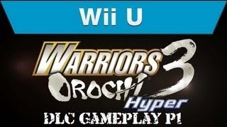 Warriors Orochi 3 Hyper DLC Pack 1 Gameplay HD Wii U [upl. by Knapp]