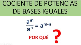 Cociente de Potencia de bases iguales  Demostración y ejemplos [upl. by Oiuqise]