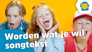 Worden wat je wil songtekst  Kinderen voor Kinderen [upl. by Tommy]