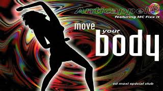 Anticappella Feat MC Fixx It  Move Your Body Euro Mix [upl. by Sirraf]