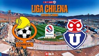 COBRESAL vs UNIVERSIDAD DE CHILE  LIGA CHILENA ENVIVO [upl. by Vinay]